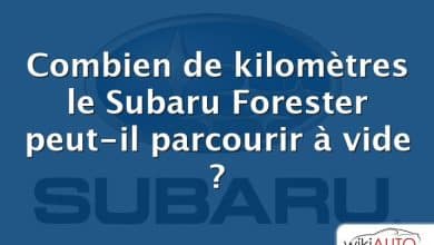 Combien de kilomètres le Subaru Forester peut-il parcourir à vide ?