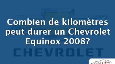 Combien de kilomètres peut durer un Chevrolet Equinox 2008?