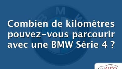 Combien de kilomètres pouvez-vous parcourir avec une BMW Série 4 ?