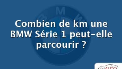 Combien de km une BMW Série 1 peut-elle parcourir ?