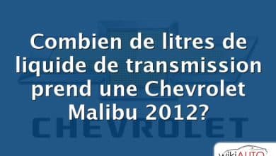 Combien de litres de liquide de transmission prend une Chevrolet Malibu 2012?