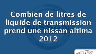 Combien de litres de liquide de transmission prend une nissan altima 2012
