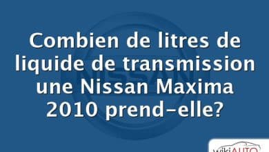 Combien de litres de liquide de transmission une Nissan Maxima 2010 prend-elle?