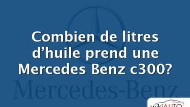 Combien de litres d’huile prend une Mercedes Benz c300?