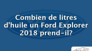 Combien de litres d’huile un Ford Explorer 2018 prend-il?