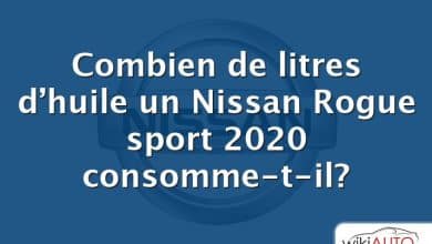 Combien de litres d’huile un Nissan Rogue sport 2020 consomme-t-il?