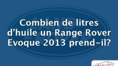 Combien de litres d’huile un Range Rover Evoque 2013 prend-il?