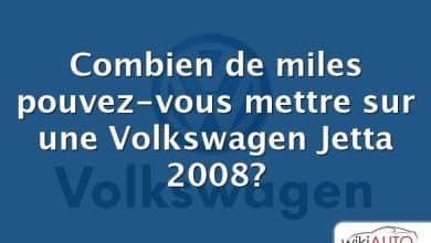 Combien de miles pouvez-vous mettre sur une Volkswagen Jetta 2008?