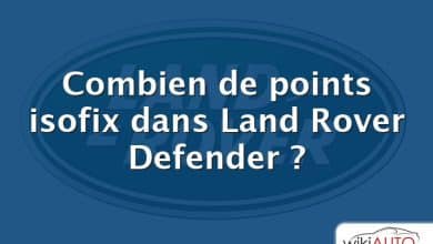 Combien de points isofix dans Land Rover Defender ?