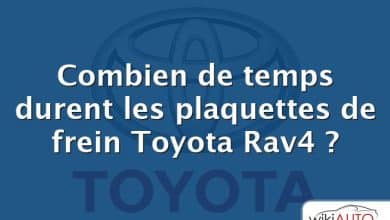 Combien de temps durent les plaquettes de frein Toyota Rav4 ?