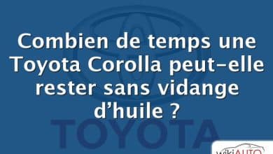 Combien de temps une Toyota Corolla peut-elle rester sans vidange d’huile ?