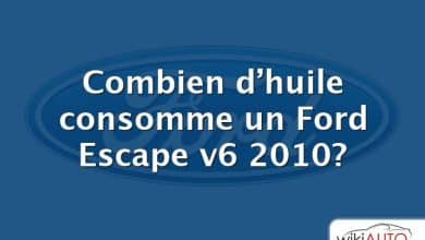 Combien d’huile consomme un Ford Escape v6 2010?