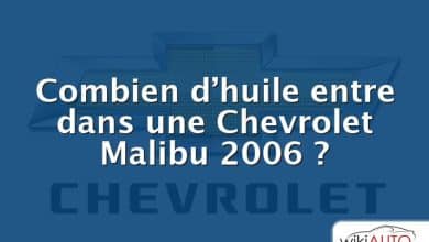 Combien d’huile entre dans une Chevrolet Malibu 2006 ?