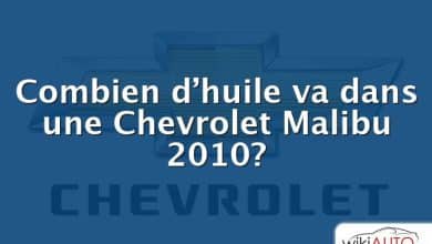 Combien d’huile va dans une Chevrolet Malibu 2010?