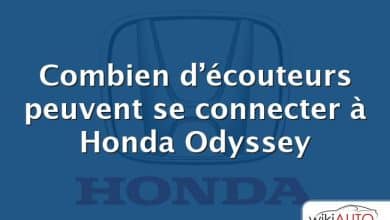 Combien d’écouteurs peuvent se connecter à Honda Odyssey