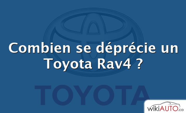 Combien se déprécie un Toyota Rav4 ?