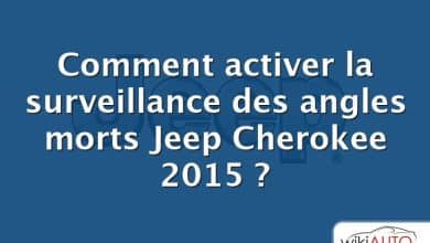 Comment activer la surveillance des angles morts Jeep Cherokee 2015 ?
