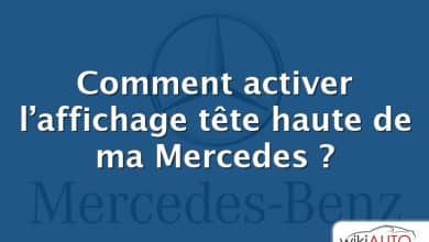 Comment activer l’affichage tête haute de ma Mercedes ?