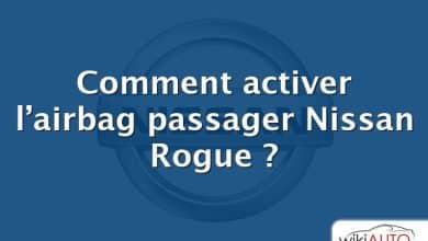 Comment activer l’airbag passager Nissan Rogue ?