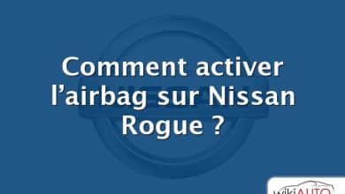 Comment activer l’airbag sur Nissan Rogue ?