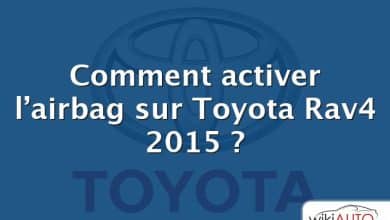 Comment activer l’airbag sur Toyota Rav4 2015 ?