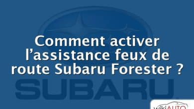 Comment activer l’assistance feux de route Subaru Forester ?