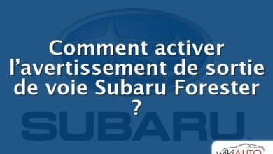Comment activer l’avertissement de sortie de voie Subaru Forester ?