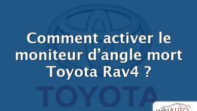 Comment activer le moniteur d’angle mort Toyota Rav4 ?