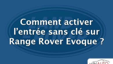 Comment activer l’entrée sans clé sur Range Rover Evoque ?