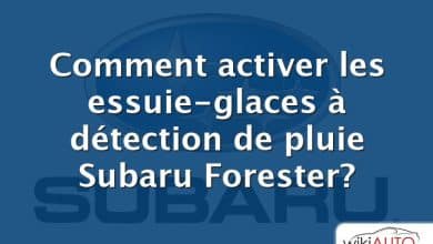 Comment activer les essuie-glaces à détection de pluie Subaru Forester?