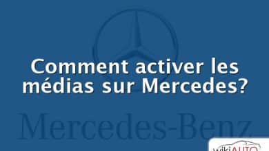 Comment activer les médias sur Mercedes?