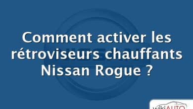 Comment activer les rétroviseurs chauffants Nissan Rogue ?