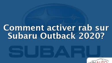 Comment activer rab sur Subaru Outback 2020?