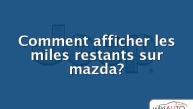 Comment afficher les miles restants sur mazda?