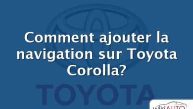 Comment ajouter la navigation sur Toyota Corolla?