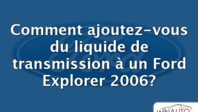 Comment ajoutez-vous du liquide de transmission à un Ford Explorer 2006?