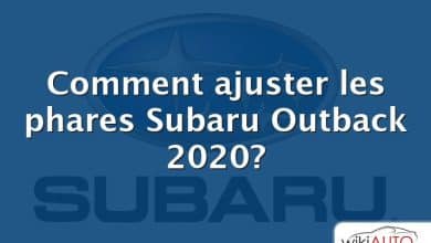 Comment ajuster les phares Subaru Outback 2020?