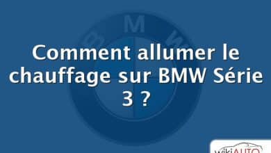 Comment allumer le chauffage sur BMW Série 3 ?