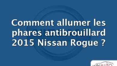 Comment allumer les phares antibrouillard 2015 Nissan Rogue ?