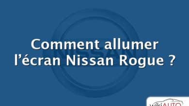 Comment allumer l’écran Nissan Rogue ?