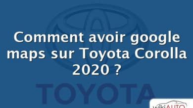 Comment avoir google maps sur Toyota Corolla 2020 ?