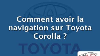 Comment avoir la navigation sur Toyota Corolla ?