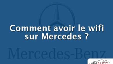 Comment avoir le wifi sur Mercedes ?