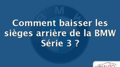 Comment baisser les sièges arrière de la BMW Série 3 ?