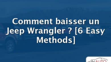 Comment baisser un Jeep Wrangler ? [6 Easy Methods]