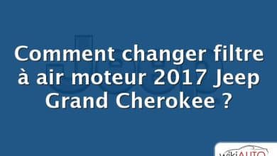 Comment changer filtre à air moteur 2017 Jeep Grand Cherokee ?