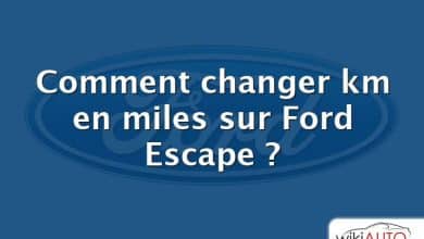 Comment changer km en miles sur Ford Escape ?