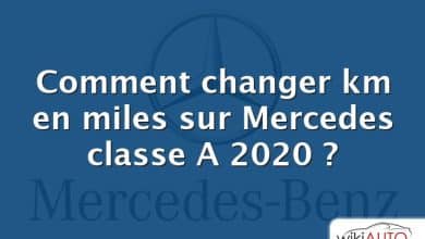 Comment changer km en miles sur Mercedes classe A 2020 ?