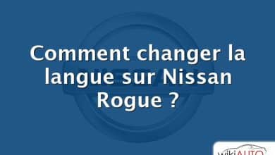 Comment changer la langue sur Nissan Rogue ?