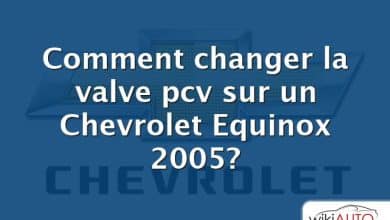 Comment changer la valve pcv sur un Chevrolet Equinox 2005?